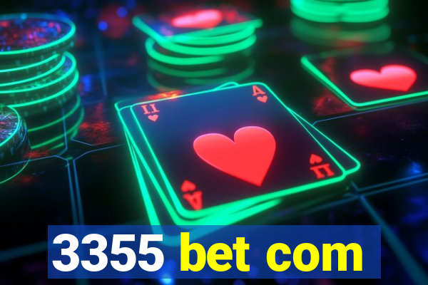 3355 bet com